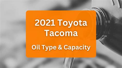 1999 Toyota Tacoma Oil Type and Capacity (All。